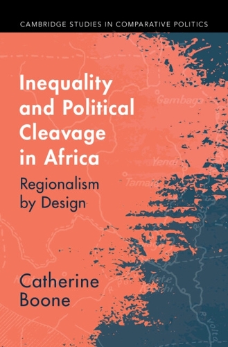 Бумажная книга «Inequality and Political Cleavage in Africa: Regionalism by Design», автор Кэтрин Бун - фото №1