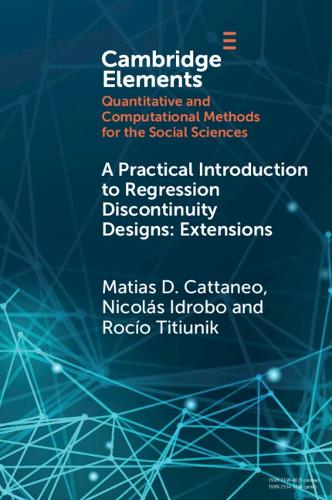 [object Object] «A Practical Introduction to Regression Discontinuity Designs: Extensions», авторів Матіас Д. Каттанео, Ніколас Ідробо, Росіо Тітюнік - фото №1