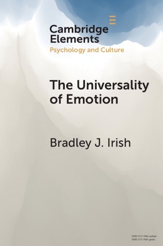 Бумажная книга «The Universality of Emotion: Perspectives from the Sciences and Humanities», автор Брэдли Дж. Айриш - фото №1