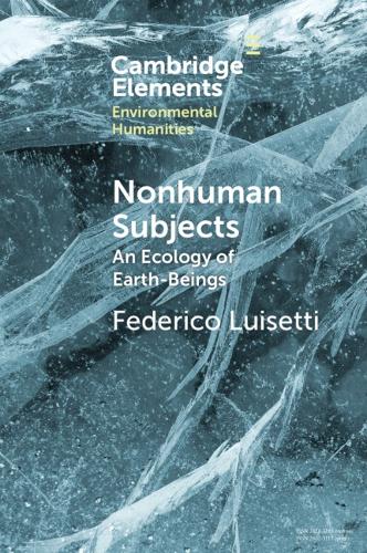 Паперова книга «Nonhuman Subjects: An Ecology of Earth-Beings», автор Федеріко Луізетті - фото №1