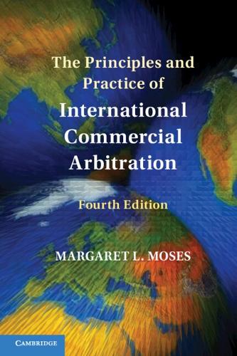 Бумажная книга «The Principles and Practice of International Commercial Arbitration», автор Маргарет Л. Мозес - фото №1