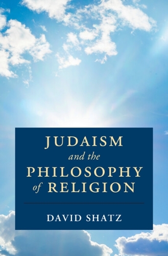 Бумажная книга «Judaism and the Philosophy of Religion», автор Дэвид Шац - фото №1
