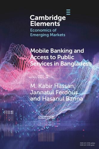 Бумажная книга «Mobile Banking and Access to Public Services in Bangladesh: Influencing Issues and Factors», авторов Джаннатул Фердус, М. Кабир Хассан - фото №1