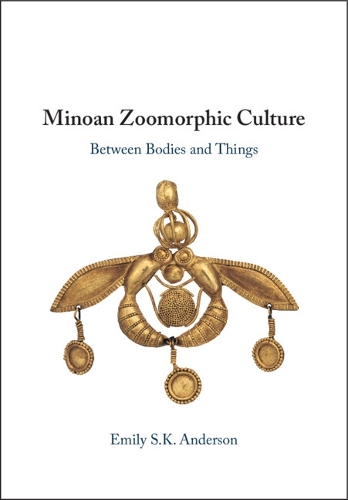 Паперова книга «Minoan Zoomorphic Culture: Between Bodies and Things», автор Емілі С. К. Андерсон - фото №1
