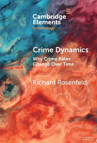 [object Object] «Crime Dynamics: Why Crime Rates Change Over Time», автор Річард Розенфельд - фото №1
