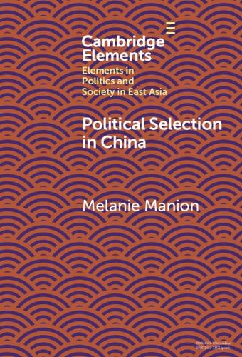 Бумажная книга «Political Selection in China: Rethinking Foundations and Findings», автор Мелани Мэнион - фото №1