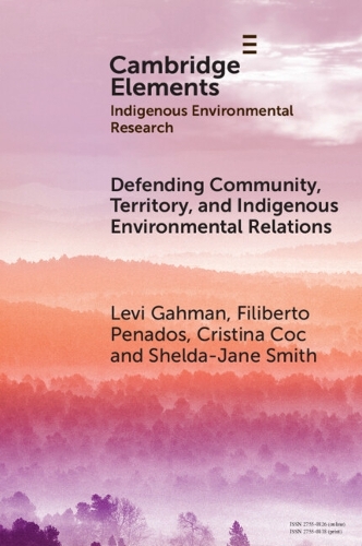 Паперова книга «Defending Community, Territory, and Indigenous Environmental Relations», авторів Філіберто Пенадос, Леві Гахман, Шелда-Джейн Сміт - фото №1