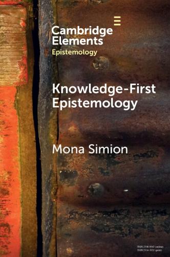 [object Object] «Knowledge-First Epistemology: A Defence», автор Мона Симион - фото №1
