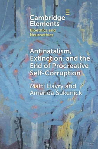 Бумажная книга «Antinatalism, Extinction, and the End of Procreative Self-Corruption», авторов Аманда Сукеник, Матти Хейри - фото №1
