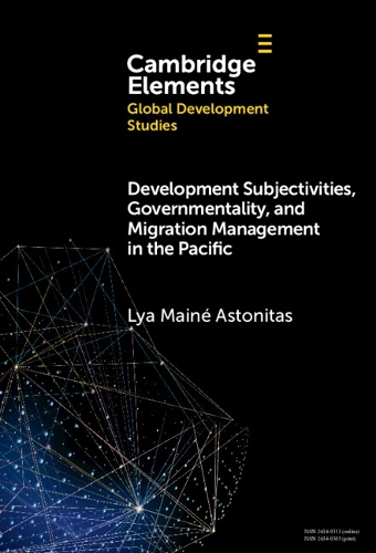 Бумажная книга «Development Subjectivities, Governmentality, and Migration Management in the Pacific», автор Лия Майне Астонитас - фото №1