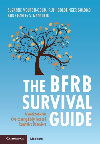 Паперова книга «The BFRB Survival Guide: A Workbook for Overcoming Body Focused Repetitive Behaviors», авторів Чарльз С. Мансуето, Рут Голдфінгер Голомб - фото №1