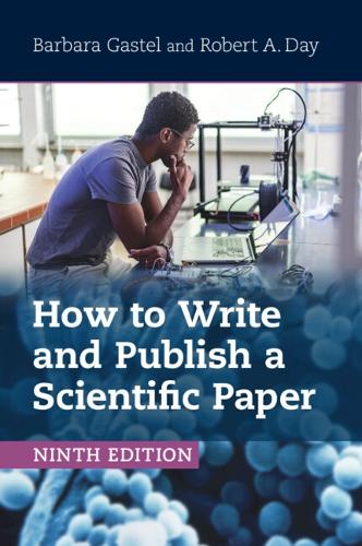 [object Object] «How to Write and Publish a Scientific Paper», авторів Барбара Гастел, Роберт А. Дей - фото №1