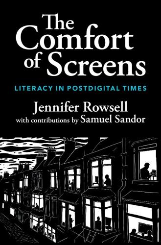 Бумажная книга «The Comfort of Screens: Literacy in Postdigital Times», автор Дженнифер Роуселл - фото №1