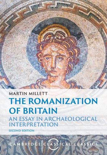 Бумажная книга «The Romanization of Britain: An Essay in Archaeological Interpretation», автор Мартин Миллетт - фото №1