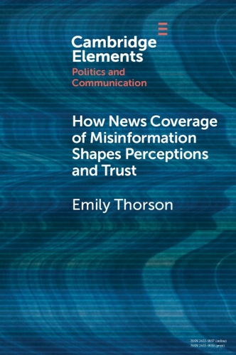 Паперова книга «How News Coverage of Misinformation Shapes Perceptions and Trust», автор Емілі Торсон - фото №1