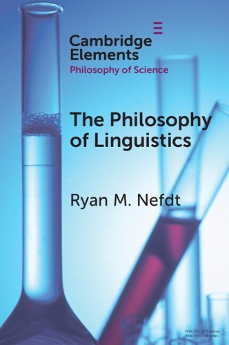 Бумажная книга «The Philosophy of Linguistics», автор Райан М. Нефдт - фото №1
