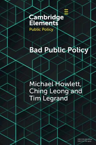 Бумажная книга «Bad Public Policy: Malignity, Volatility and the Inherent Vices of Policymaking», авторов Майкл Хаулетт, Тим Легран - фото №1