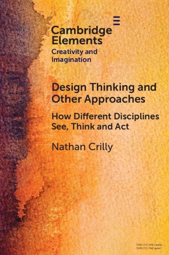 [object Object] «Design Thinking and Other Approaches: How Different Disciplines See, Think and Act», автор Натан Крилли - фото №1