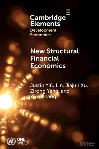Бумажная книга «New Structural Financial Economics: A Framework for Rethinking the Role of Finance in Serving the Real Economy», авторов Цзяцзюнь Сюй, Джастин Ифу Линь, Илин Чжан, Зиронг Ян - фото №1