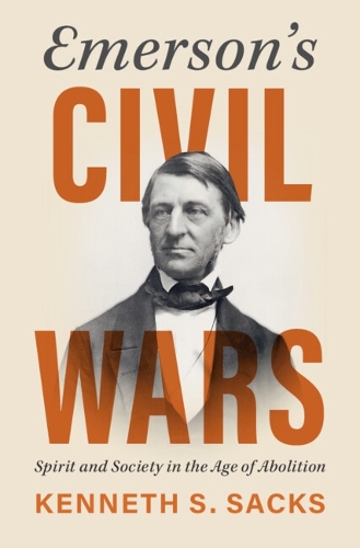 Бумажная книга «Emerson's Civil Wars: Spirit and Society in the Age of Abolition», автор Кеннет С. Сакс - фото №1
