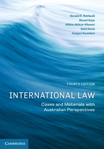 Бумажная книга «International Law: Cases and Materials with Australian Perspectives», авторов Афшин Ахтар-Хавари, Дональд Ротвелл, Имоджен Сондерс - фото №1
