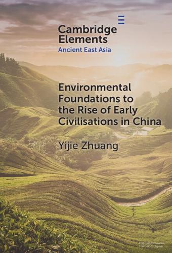Бумажная книга «Environmental Foundations to the Rise of Early Civilisations in China», автор Ицзе Чжуань - фото №1