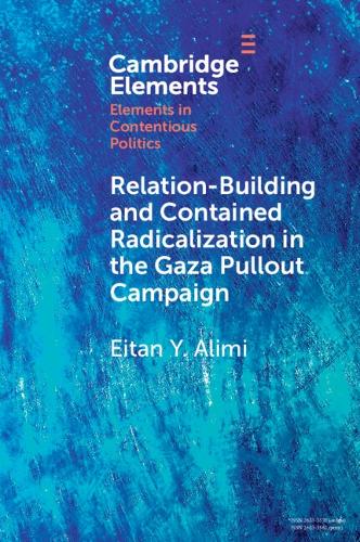 Бумажная книга «Relation-Building and Contained Radicalization in the Gaza Pullout Campaign», автор Эйтан Й. Алими - фото №1