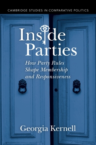 Бумажная книга «Inside Parties: How Party Rules Shape Membership and Responsiveness», автор Джорджия Кернелл - фото №1