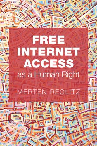 Паперова книга «Free Internet Access as a Human Right», автор Мертен Реґліц - фото №1