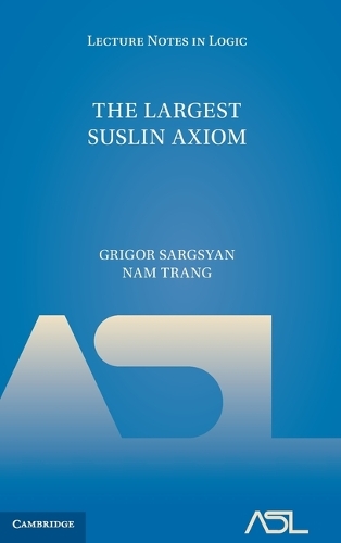 Бумажная книга «The Largest Suslin Axiom», авторов Григор Саркисян, Нам Транг - фото №1