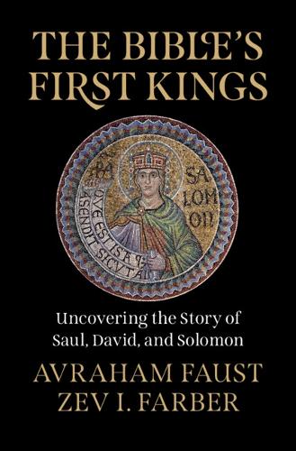 Бумажная книга «The Bible's First Kings: Uncovering the Story of Saul, David, and Solomon», авторов Авраам Фауст, Зев И. Фарбер - фото №1