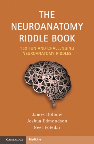 [object Object] «The Neuroanatomy Riddle Book: 150 Fun and Challenging Neuroanatomy Riddles», авторів Джеймс Долбоу, Джошуа Едмондсон, Ніл Фотедар - фото №1