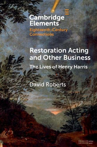 Бумажная книга «Restoration Acting and Other Business: The Lives of Henry Harris», автор Дэвид Робертс - фото №1