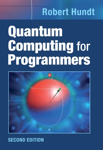Паперова книга «Quantum Computing for Programmers», автор Роберт Гундт - фото №1