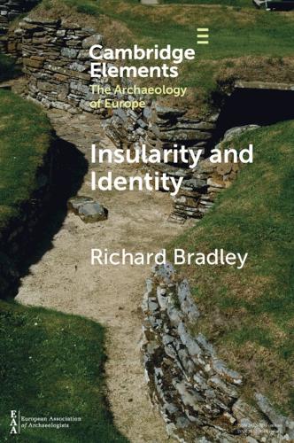 Бумажная книга «Insularity and Identity: Prehistoric Britain and the Archaeology of Europe», автор Ричард Брэдли - фото №1