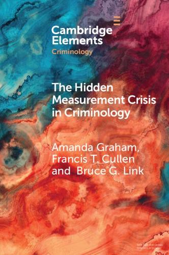 [object Object] «The Hidden Measurement Crisis in Criminology: Procedural Justice as a Case Study», автор Френсіс Т. Каллен - фото №1