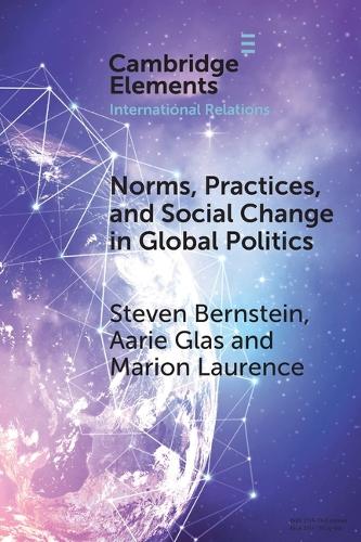 Бумажная книга «Norms, Practices, and Social Change in Global Politics», автор Стивен Бернштейн - фото №1