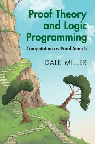 Бумажная книга «Proof Theory and Logic Programming: Computation as Proof Search», автор Дейл Миллер - фото №1