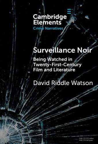 Бумажная книга «Surveillance Noir: Being Watched in Twenty-First-Century Film and Literature», автор Дэвид Риддл Уотсон - фото №1