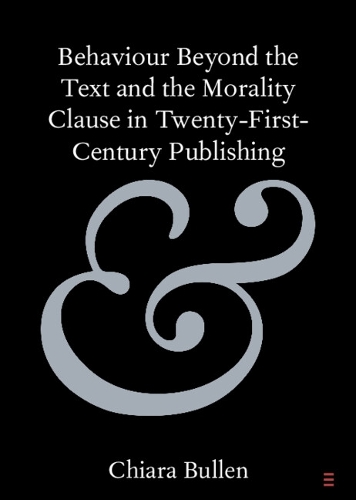 Бумажная книга «Behaviour Beyond the Text and the Morality Clause in Twenty-First-Century Publishing», автор Кьяра Буллен - фото №1
