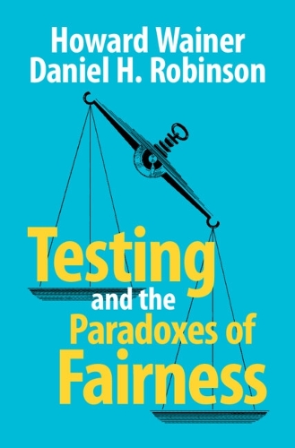 Бумажная книга «Testing and the Paradoxes of Fairness», автор Говард Уэйнер - фото №1