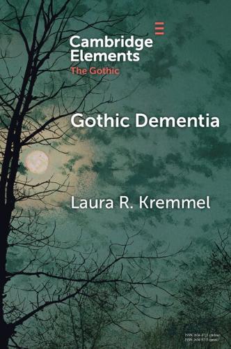 Paper book «Gothic Dementia: Troubled Minds in Gothic Timelines», author Laura R. Kremmel - фото №1