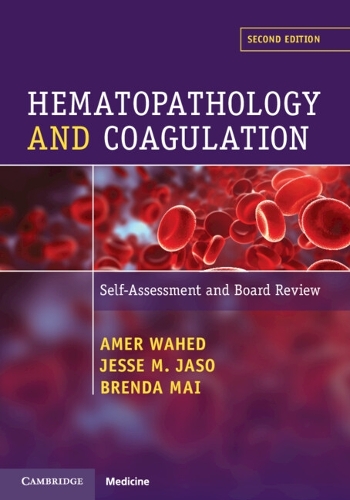 Паперова книга «Hematopathology and Coagulation: Self Assessment and Board Review», автор Амер Вахед - фото №1