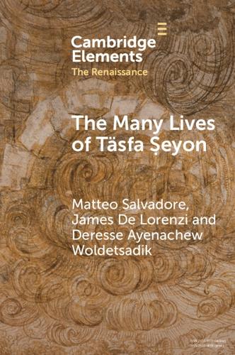 [object Object] «The Many Lives of Täsfa Ṣeyon: An Ethiopian Intellectual in Early Modern Rome», авторов Джеймс Де Лоренци, Маттео Сальвадоре - фото №1