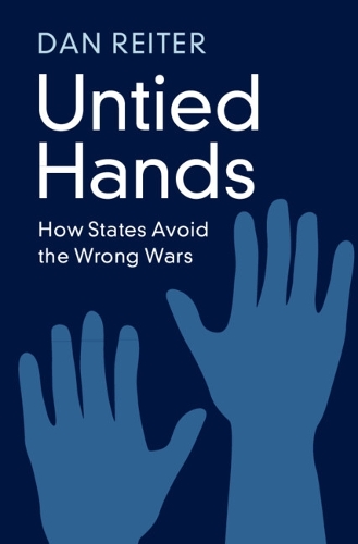 Паперова книга «Untied Hands: How States Avoid the Wrong Wars», автор Ден Райтер - фото №1