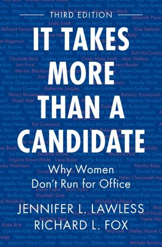 Паперова книга «It Takes More Than a Candidate: Why Women Don't Run for Office», авторів Дженніфер Л. Лоулесс, Річард Л. Фокс - фото №1