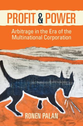 Бумажная книга «Profit and Power: Arbitrage in the Era of the Multinational Corporation», автор Ронен Палан - фото №1