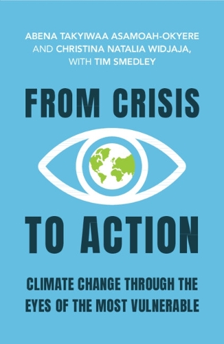 Бумажная книга «From Crisis to Action: Climate Change Through the Eyes of the Most Vulnerable», автор Тим Смедли - фото №1