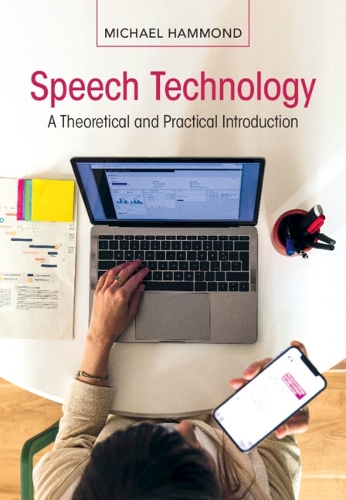 Бумажная книга «Speech Technology: A Theoretical and Practical Introduction», автор Майкл Хаммонд - фото №1