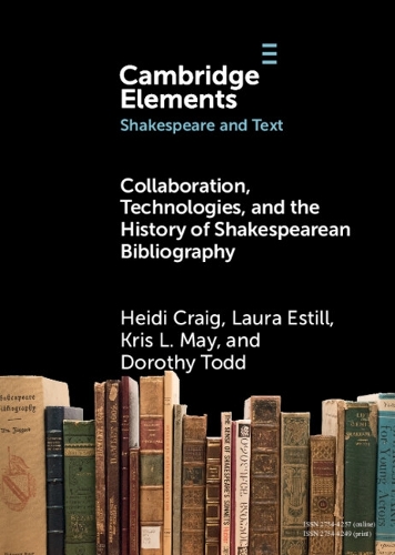 Бумажная книга «Collaboration, Technologies, and the History of Shakespearean Bibliography», автор Лора Эстилл - фото №1